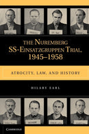 The Nuremberg SS-Einsatzgruppen Trial, 1945-1958 : Atrocity, Law, and History-9780521178686