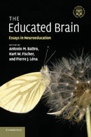The Educated Brain : Essays in Neuroeducation-9780521181891
