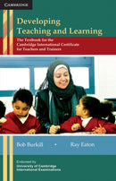 Developing Teaching and Learning : The Textbook for the Cambridge International Certificate for Teachers and Trainers-9780521183352
