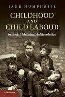Childhood and Child Labour in the British Industrial Revolution-9780521248969
