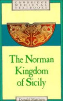 The Norman Kingdom of Sicily-9780521269117
