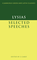 Lysias: Selected Speeches-9780521269889