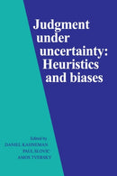 Judgment under Uncertainty : Heuristics and Biases-9780521284141