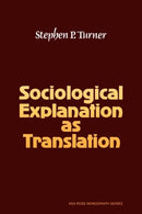 Sociological Explanation as Translation
