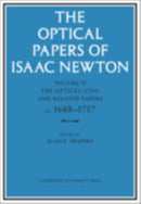 The Optical Papers of Isaac Newton: Volume 2, The Opticks (1704) and Related Papers ca.1688-1717-9780521302180