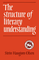 The Structure of Literary Understanding-9780521316316
