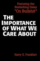 The Importance of What We Care About : Philosophical Essays-9780521336116