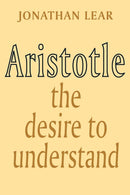 Aristotle : The Desire to Understand-9780521347624