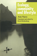 Ecology, Community and Lifestyle : Outline of an Ecosophy-9780521348737