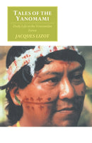 Tales of the Yanomami : Daily Life in the Venezuelan Forest-9780521406727