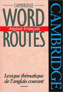 Cambridge Word Routes Anglais-Francais : Lexique thematique de l'anglais courant-9780521425834