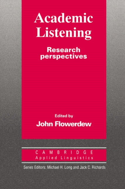 Academic Listening : Research Perspectives-9780521455510