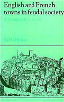 English and French Towns in Feudal Society : A Comparative Study-9780521484565