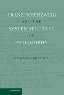 Franz Rosenzweig and the Systematic Task of Philosophy-9780521517096
