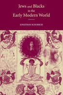 Jews and Blacks in the Early Modern World-9780521527231