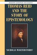 Thomas Reid and the Story of Epistemology-9780521539302