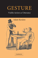 Gesture : Visible Action as Utterance-9780521542937