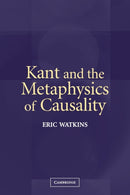 Kant and the Metaphysics of Causality-9780521543613
