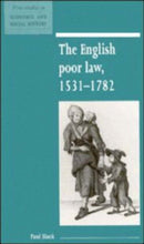 The English Poor Law, 1531 1782