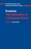 Erasmus: The Education of a Christian Prince with the Panegyric for Archduke Philip of Austria-9780521588119