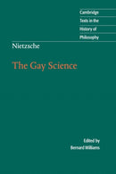 Nietzsche: The Gay Science : With a Prelude in German Rhymes and an Appendix of Songs-9780521636452
