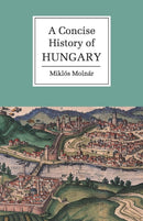 A Concise History of Hungary-9780521667364