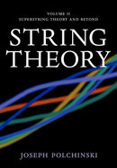 String Theory: Volume 2, Superstring Theory and Beyond-9780521672283