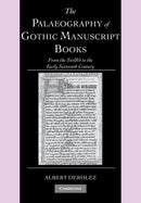 The Palaeography of Gothic Manuscript Books