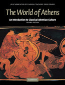 The World of Athens : An Introduction to Classical Athenian Culture-9780521698535