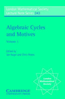 Algebraic Cycles and Motives, Volume 1