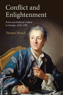 Conflict and Enlightenment : Print and Political Culture in Europe, 1635-1795-9780521701808