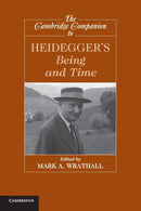 The Cambridge Companion to Heidegger''s Being and Time