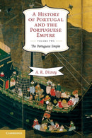 A History of Portugal and the Portuguese Empire : From Beginnings to 1807-9780521738224