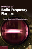 Physics of Radio-Frequency Plasmas-9780521763004