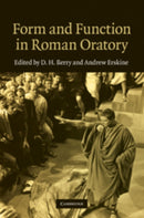 Form and Function in Roman Oratory