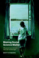 Making Social Science Matter : Why Social Inquiry Fails and How it Can Succeed Again-9780521772686