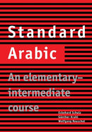 Standard Arabic : An Elementary-Intermediate Course-9780521774659