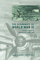 The Economics of World War II : Six Great Powers in International Comparison-9780521785037