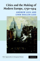 Cities and the Making of Modern Europe, 1750-1914-9780521839365