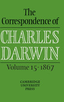 The Correspondence of Charles Darwin: Volume 15, 1867-9780521859318