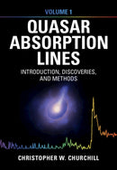 Quasar Absorption Lines: Volume 1, Introduction, Discoveries, and Methods-9780521867603