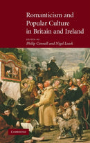 Romanticism and Popular Culture in Britain and Ireland-9780521880121