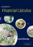A Course in Financial Calculus-9780521890779