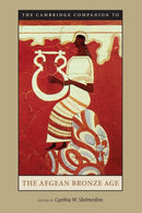 The Cambridge Companion to the Aegean Bronze             Age