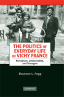 The Politics of Everyday Life in Vichy France