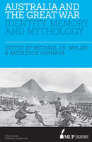 Australia and the Great War : Identity, Memory and Mythology-9780522867879
