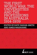 The First World War, the Universities and the Professions in Australia 1914-1939-9780522872910
