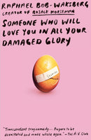Someone Who Will Love You in All Your Damaged Glory : Stories-9780525432722