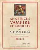 Anne Rice''s Vampire Chronicles An Alphabettery