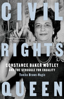 Civil Rights Queen : Constance Baker Motley and the Struggle for Equality-9780525436102